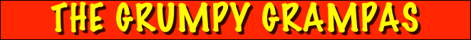 The Grumpy Grampas